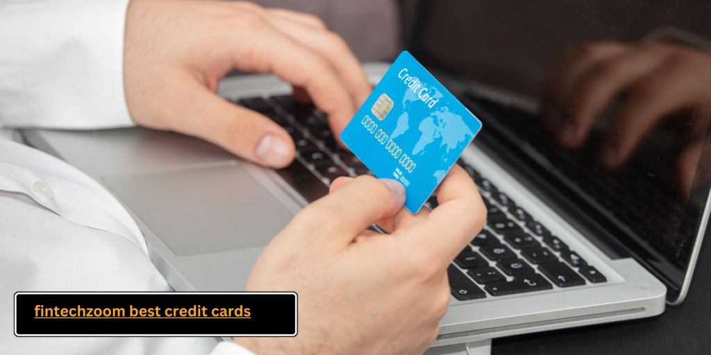 fintechzoom best credit cards