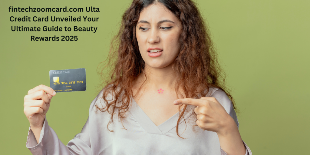 Ulta Credit Card Unveiled Your Ultimate Guide to Beauty Rewards 2025